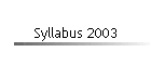 Syllabus 2003